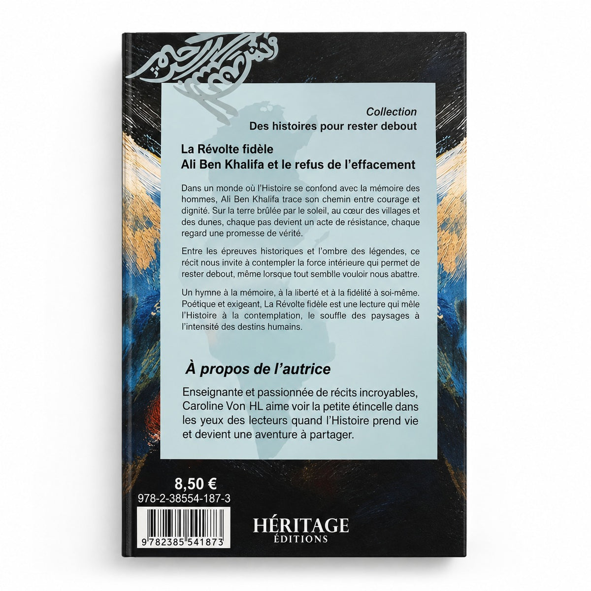 Quatrième de couverture de La Révolte fidèle – Ali Ben Khalifa et le refus de l’effacement – Tome 2