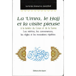 Livre La 'Umra, le Hajj et la visite pieuse par Sa'îd Ibn Wahaf Al Qahtânî, publié par Dar Ibn Hazim, avec couverture en français.