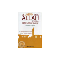 Le chemin vers Allah et vers la demeure dernière - Librairie Al Minhaj
