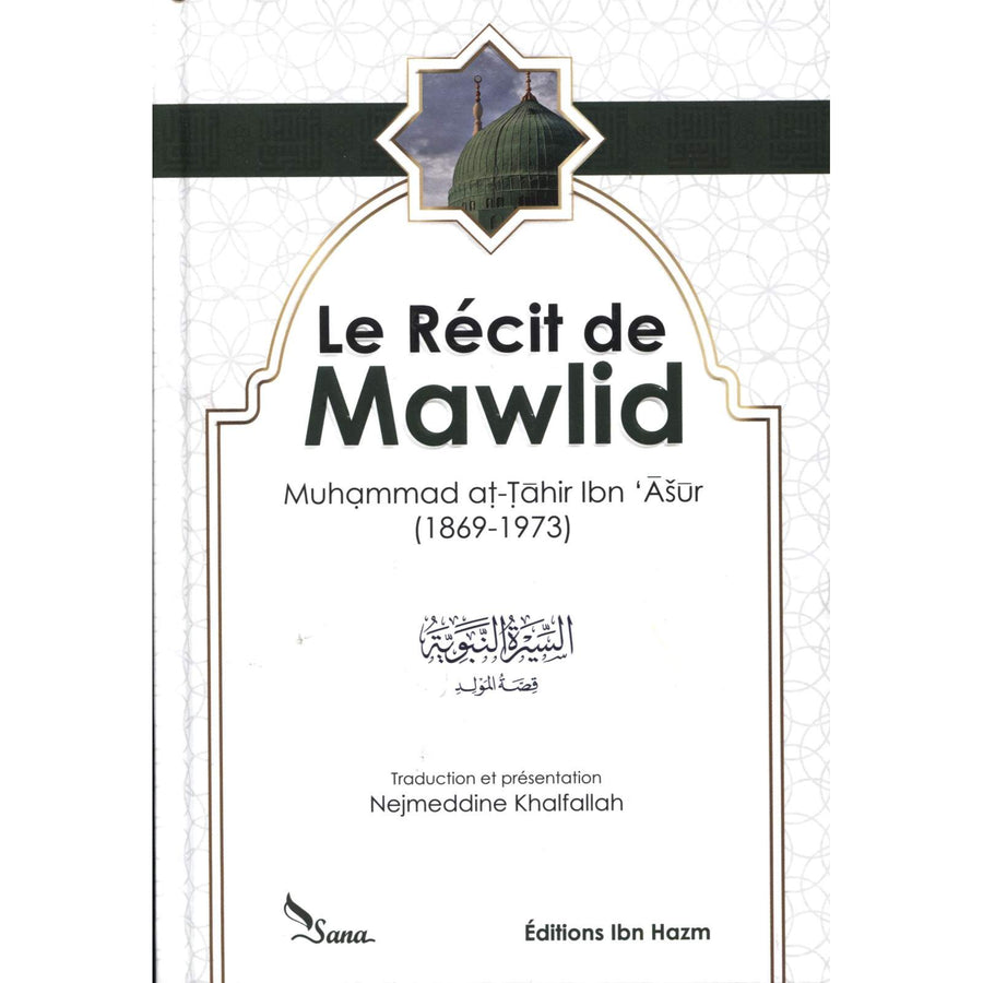 Livre Le Récit de Mawlid Muhammad at-Tâhir Ibn Achour par Sana Edition, couverture avec titre et détails du livre.