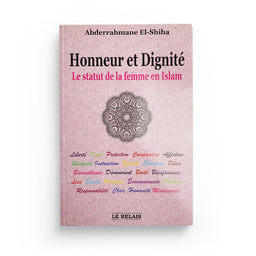 Honneur et Dignité - Le Statut de la Femme en Islam - Abderrahmane El-Shiha - LE RELAIS - Librairie Al Minhaj