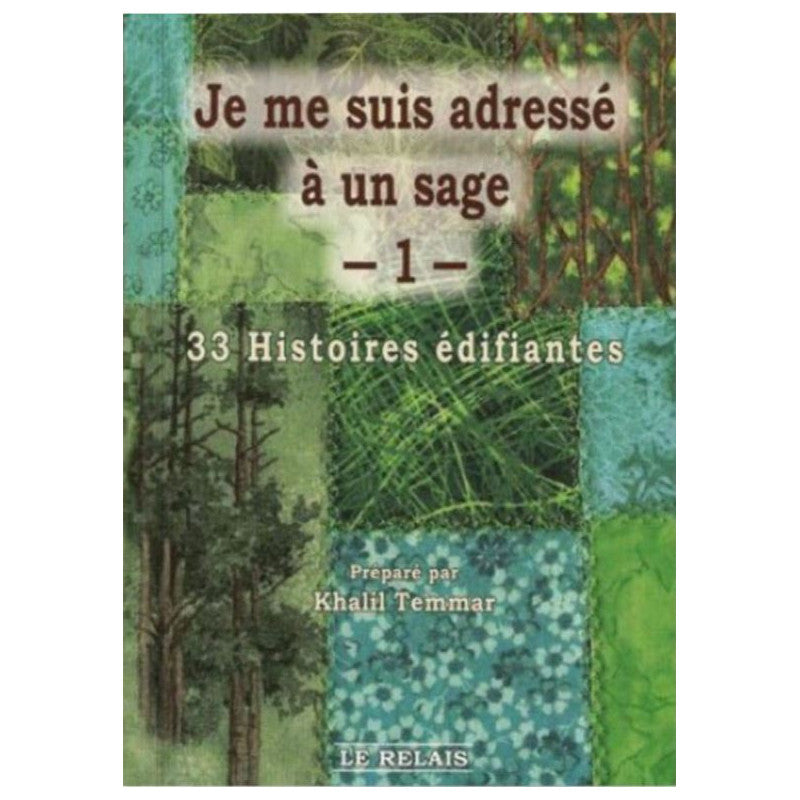 Livre "Je Me Suis Adressé À Un Sage" de Le Relais, couverture avec titre, illustrations et texte en français.