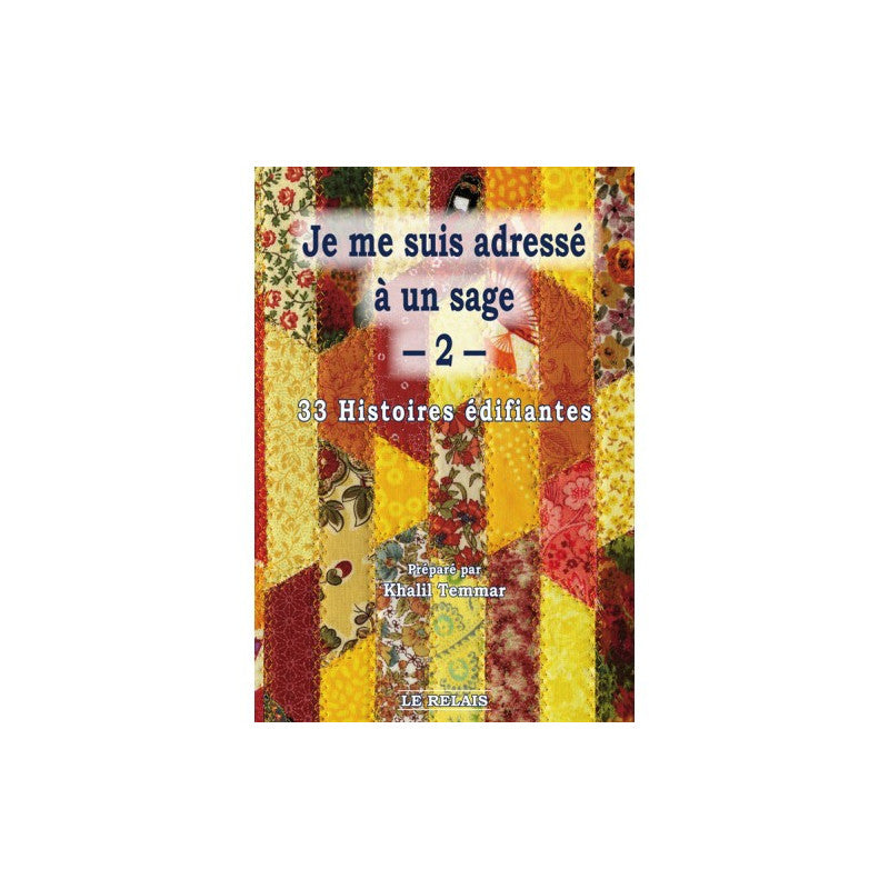 Livre "Je me suis adressé à un sage" de Le Relais, couverture avec titre et illustrations, 33 histoires édifiantes.