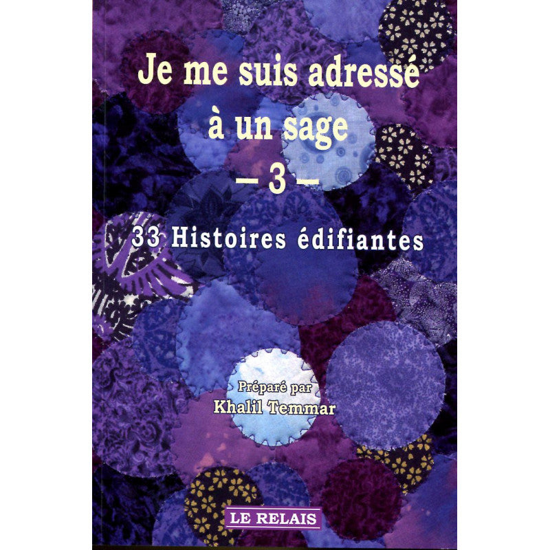 Livre "Je me suis adressé à un sage" de Le Relais, couverture avec titre et illustrations, 33 histoires édifiantes.