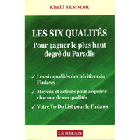 Les Six Qualités Pour Gagner Le Plus Haut Degré Du Paradis - Khalil Temmar - Le Relais - Librairie Al Minhaj