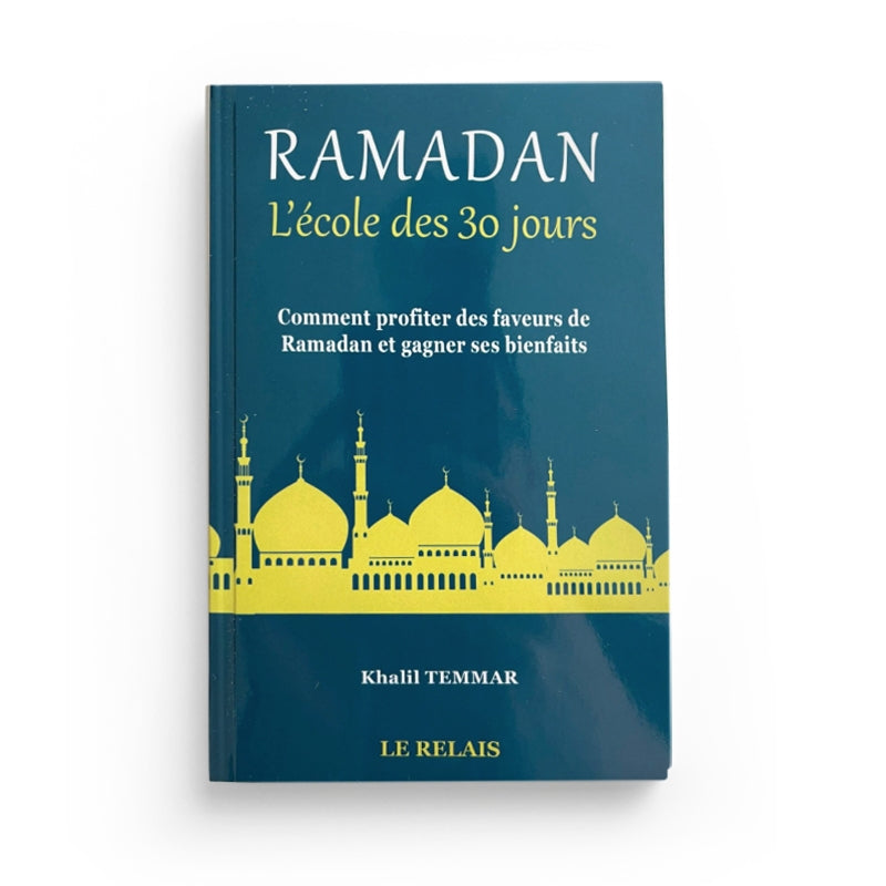 Livre Ramadan : L'école des 30 jours par Khalil Temmar, publié par Le Relais, avec couverture illustrée.