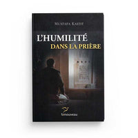 L'Humilité dans la Prière - Kastit Mustafa - Édition Renouveau - Librairie Al Minhaj