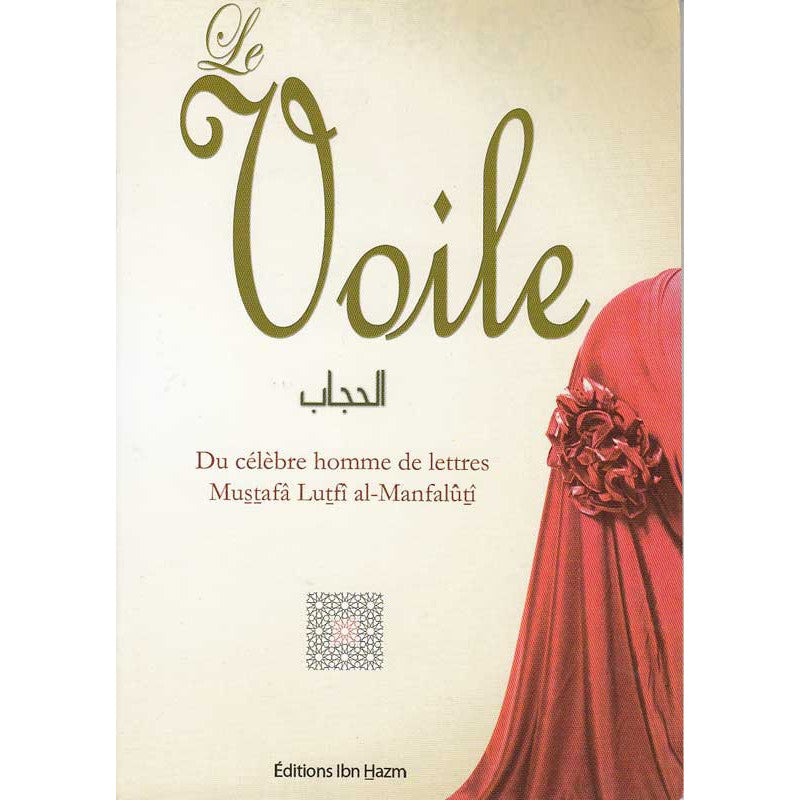 Livre Le Voile (al-hijâb) de Mustafâ Lutfî al-Manfalûtî, publié par Dar Ibn Hazm, avec couverture illustrée en noir et blanc.