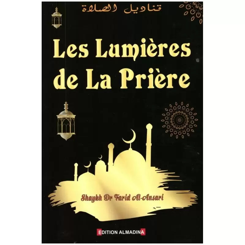 Les Lumières De La Prière – Farid Al-Ansari