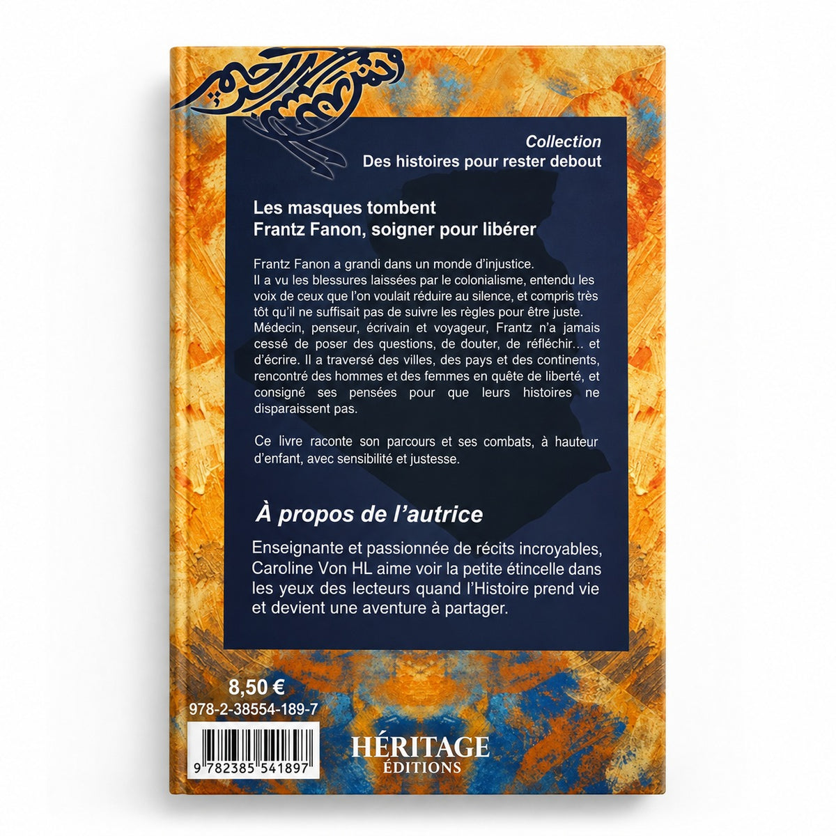 Quatrième de couverture de Les masques tombent – Frantz Fanon, soigner pour libérer – Tome 4