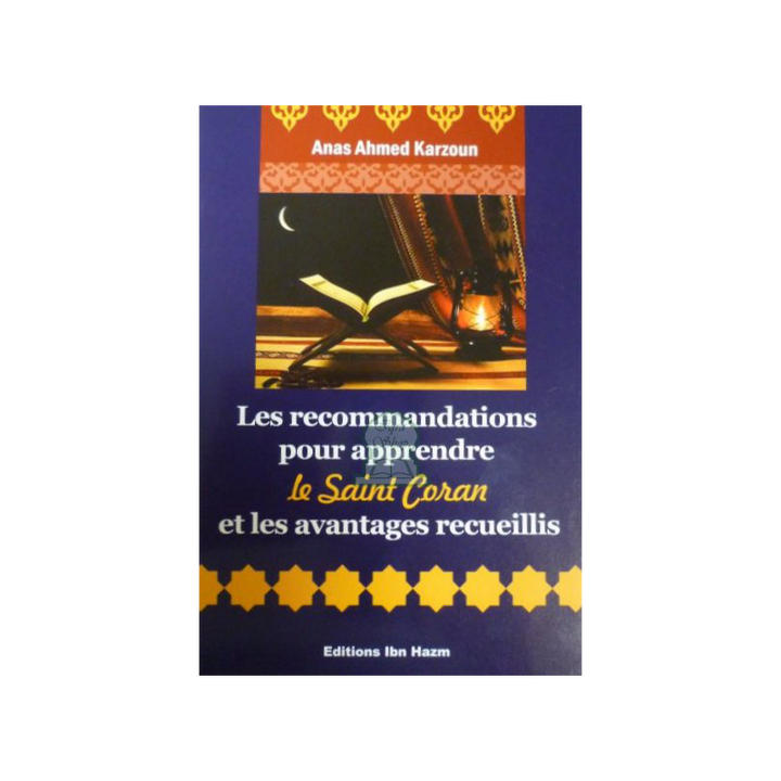 Les Recommandations pour apprendre le Saint Coran et les avantages recueillis