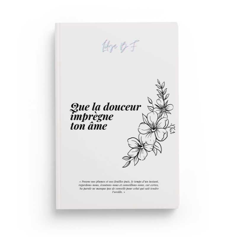 Livre "Que la Douceur Imprègne Ton Âme" de Lilya B.F, édition Akhawates, couverture avec titre et illustration douce.
