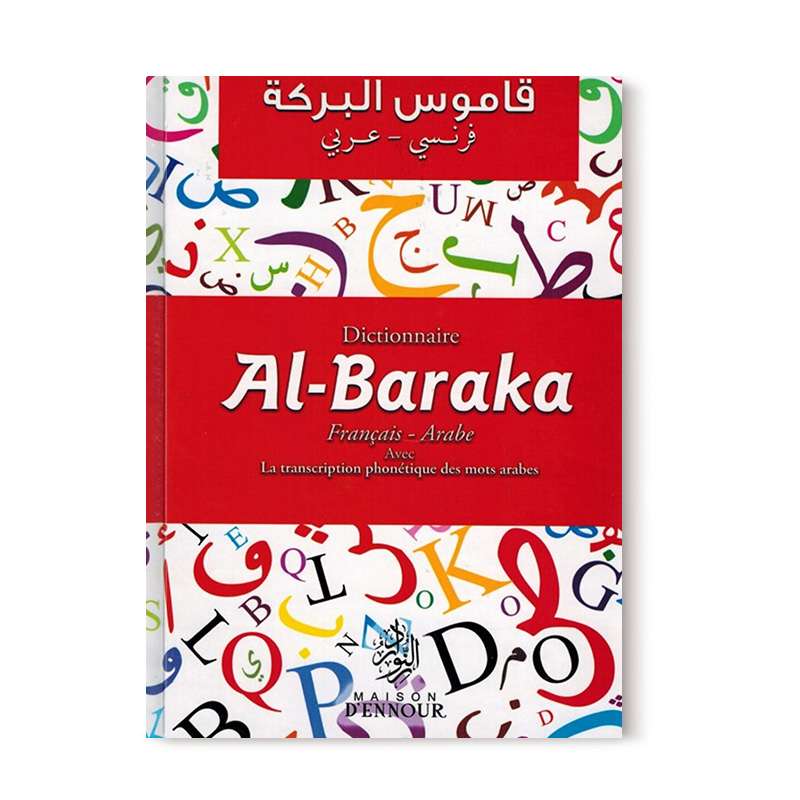Dictionnaire Al-Baraka Maison D'Ennour français-arabe avec transcription phonétique, pages ouvertes montrant les mots arabes et leur traduction