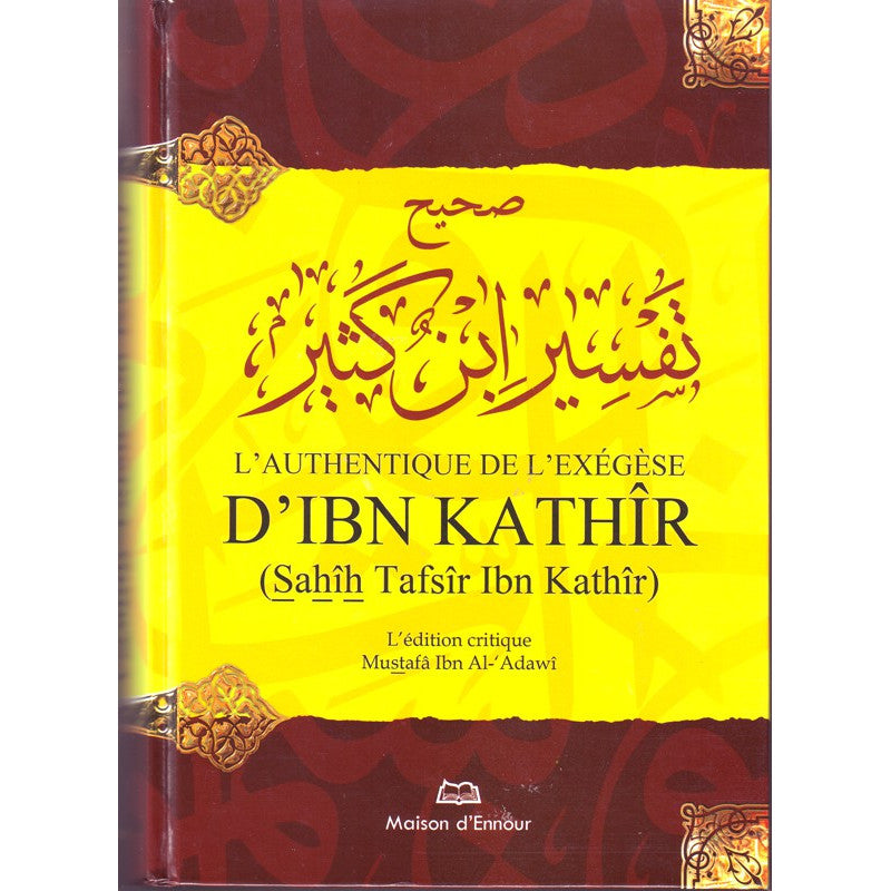 Exégèse du Coran L’Authentique d’Ibn Kathîr, volume unique, livre religieux de Maison D'Ennour, couverture avec titre en français.