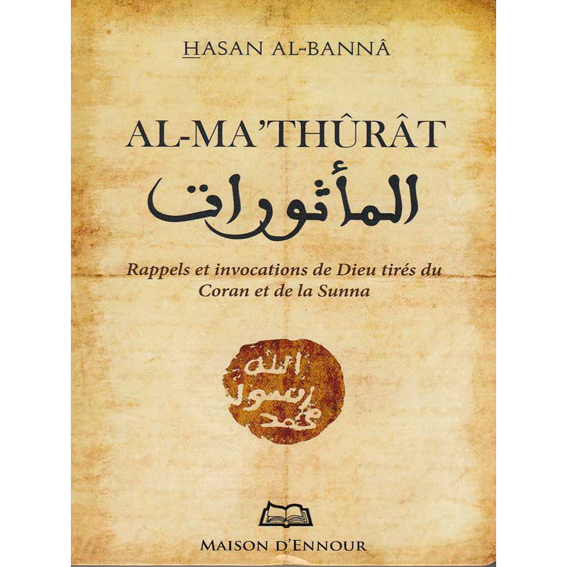 Al-Ma'thurat, Rappels Et Invocations D'après Hassan Al-Banna - Maison D'Ennour - Librairie Al Minhaj