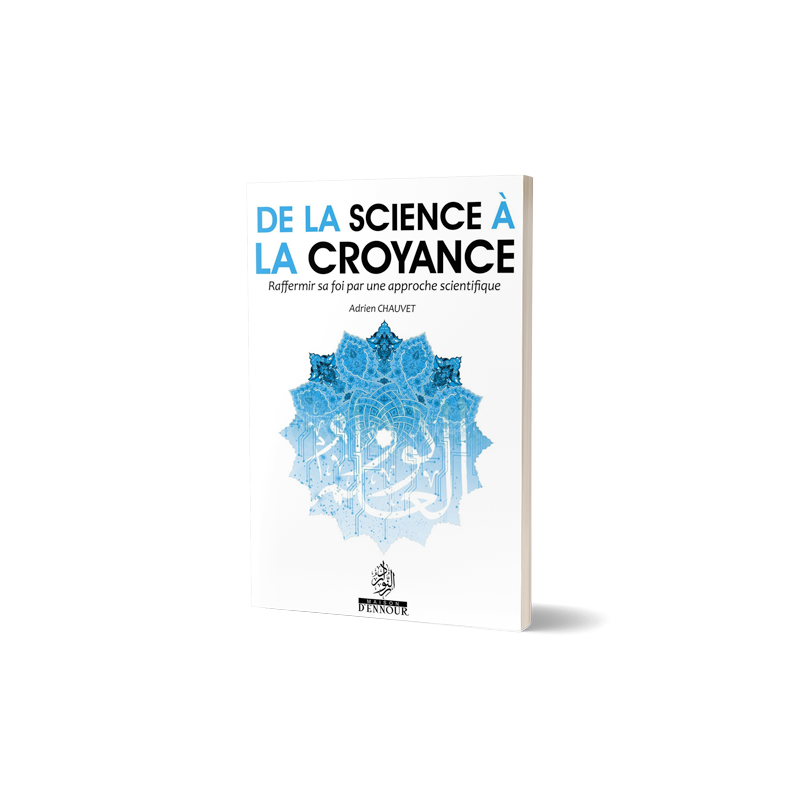 Livre de la Science à la Croyance par Maison D'Ennour, couverture avec titre et logo de l'éditeur, image d'un livre posé sur une surface.