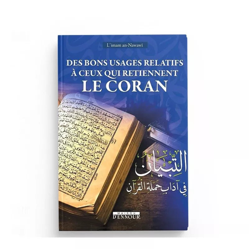 Livre de l'imam An-Nawawî sur les bonnes pratiques pour ceux qui retiennent le Coran, en français et arabe, publié par Maison D'Ennour.