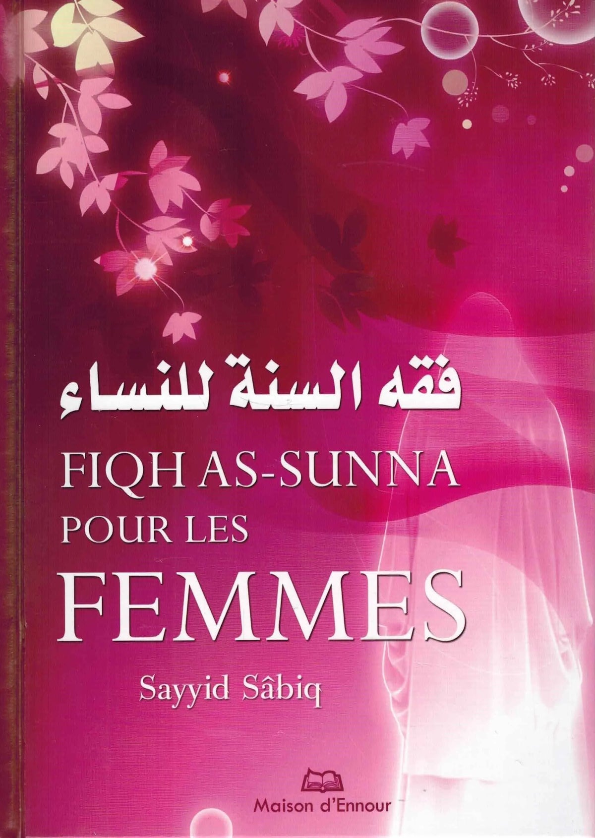 Livre Fiqh As-Sunna pour les femmes de Sayyid Sabiq, édition de Maison D'Ennour, couverture avec titre et logo visible.