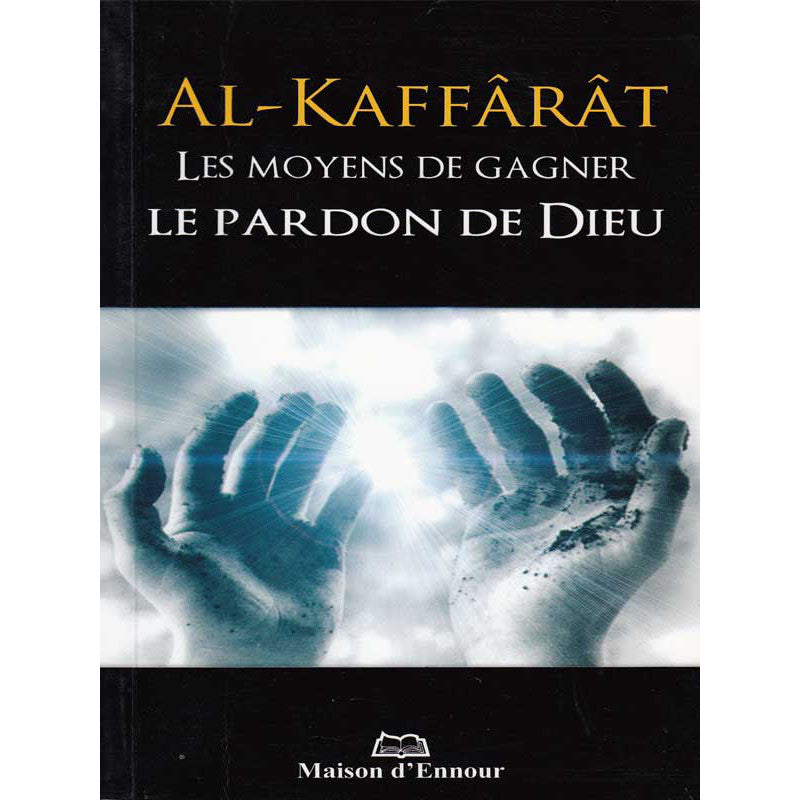 Livre "Kaffarat - Les Moyens De Gagner Le Pardon De Dieu" de Maison D'Ennour, couverture avec texte en arabe et design sobre