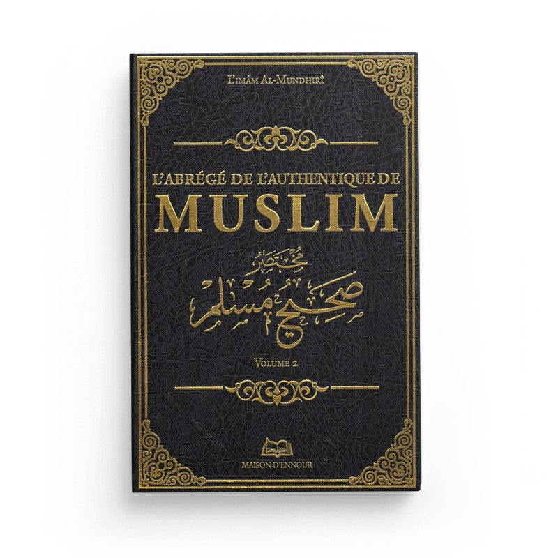 Bilingual two-volume book titled L'Abrégé de l'Authentique de Muslim by Imam Al-Mundhiri, published by Maison D'Ennour.