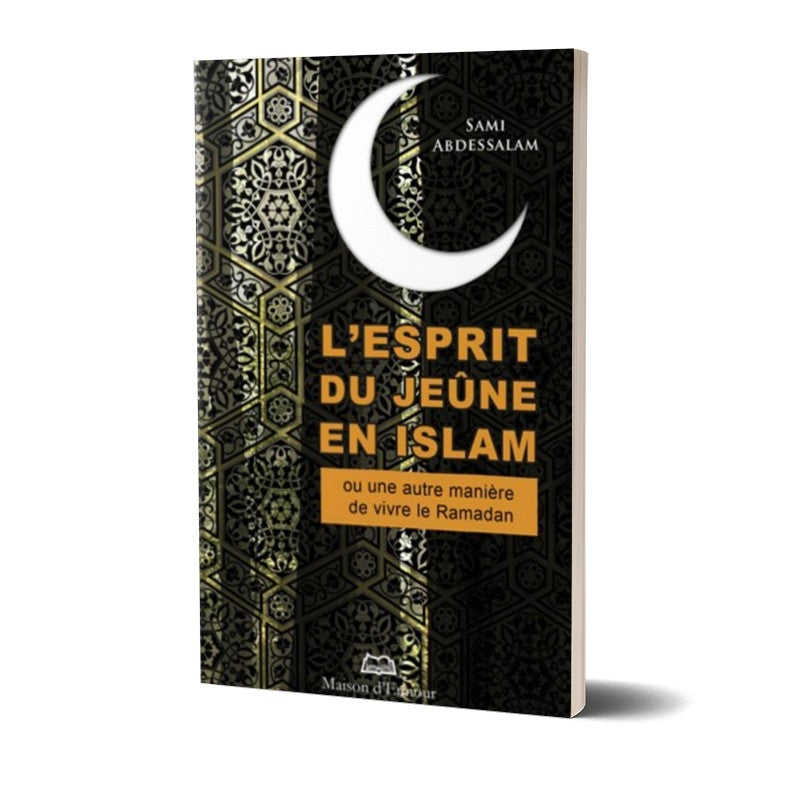 Livre "L'Esprit du Jeûne en Islam" de Sami Abdessalam, publié par Maison D'Ennour, avec une couverture illustrée.