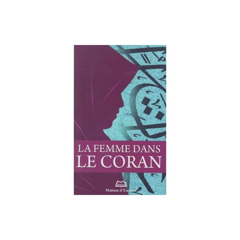 Livre La Femme Dans Le Coran, commentaires et explications par Abderrazak Mahri, édité par Maison D'Ennour, couverture visible.
