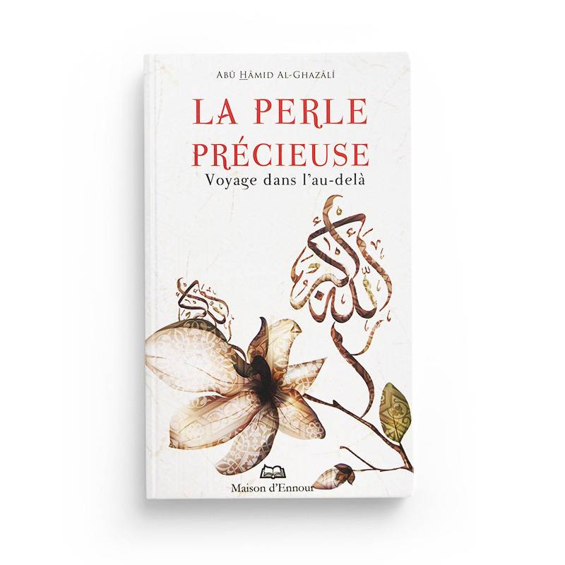 Livre La Perle Précieuse d’après Abu Hamid Al-Ghazali par Maison D'Ennour, couverture avec titre et détails en relief.