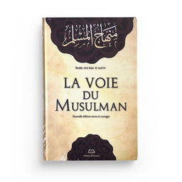Livre La Voie du Musulman en français par Shaykh Abû Bakr al-Jazâ'irî, édition de Maison d'Ennour, couverture avec titre visible.