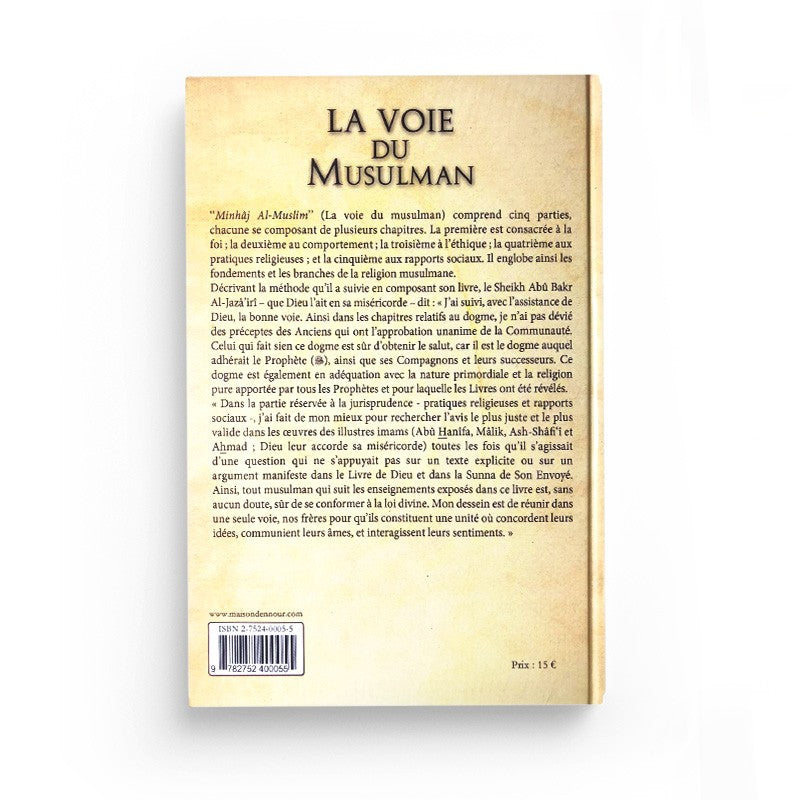 Livre La Voie Du Musulman en français, par Shaykh Abû Bakar Al-Jazâ'irî, édité par Maison D'Ennour, couverture avec titre visible.