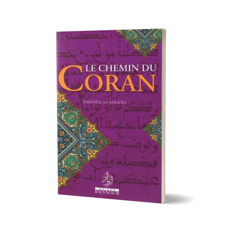 Livre "Le Cheimin du Coran" d'Ibrahim As-Sakran par Maison D'Ennour, page ouverte avec texte en arabe.