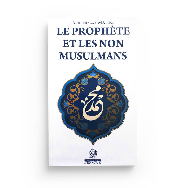 Livre intitulé "Le Prophète et Les Non Musulmans" de la Maison D'Ennour, couverture avec titre et logo visible.