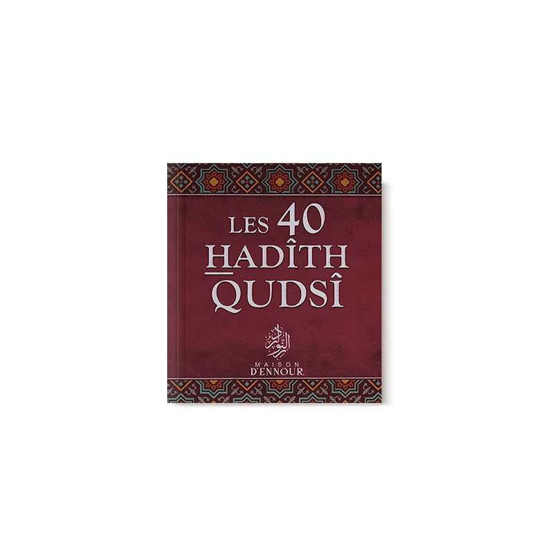 Livre Les 40 Hadîth Qudsî de Maison D'Ennour, couverture avec titre visible, livre religieux en format rectangulaire.