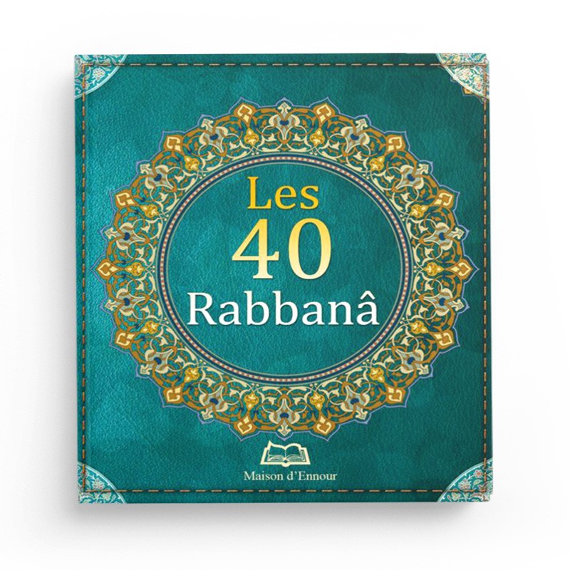 Livre Les 40 Rabbana de Maison D'Ennour, couverture avec titre visible, détails de la reliure et pages à l'intérieur.