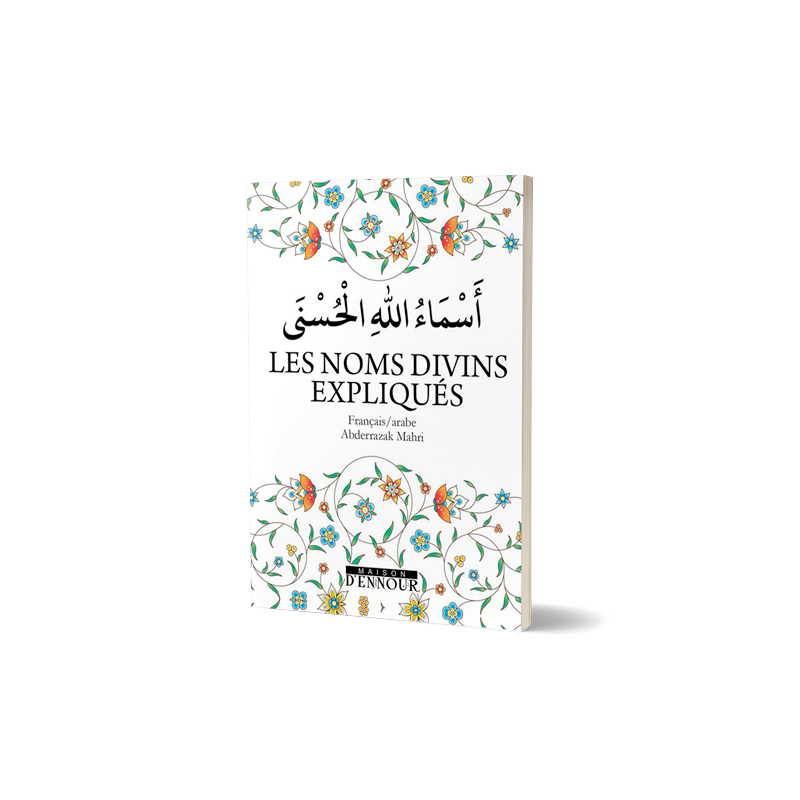 Livre "Les 99 Noms d'Allah Expliqués" par Abderrazak Mahri, couverture avec titre en arabe et français, publié par Maison D'Ennour.