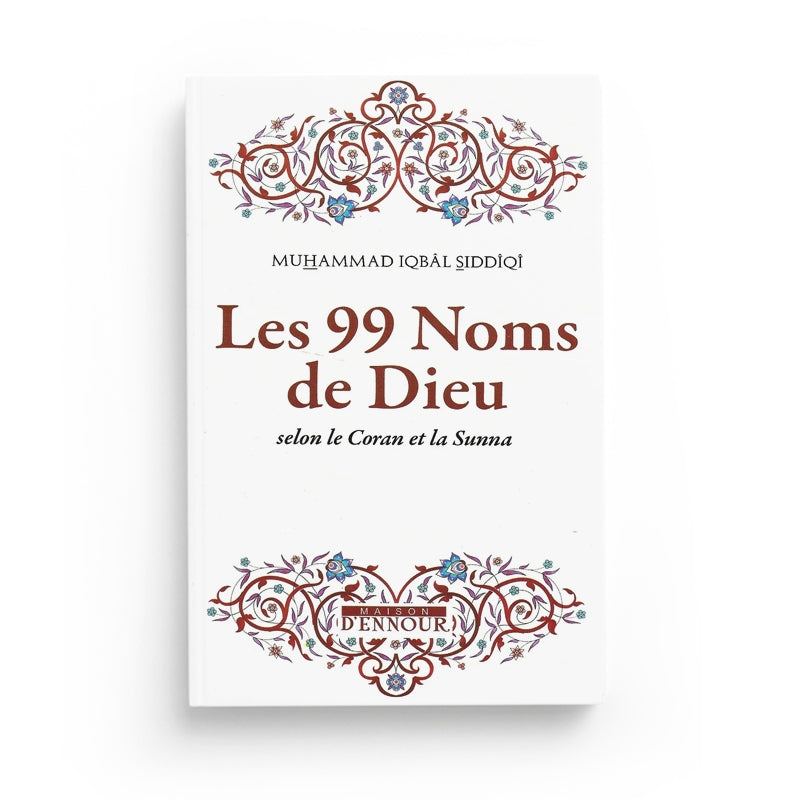 Livre "Les 99 Noms de Dieu" de Muhammad Iqbal Siddiqi, édité par Maison D'Ennour, couverture avec titre en français.