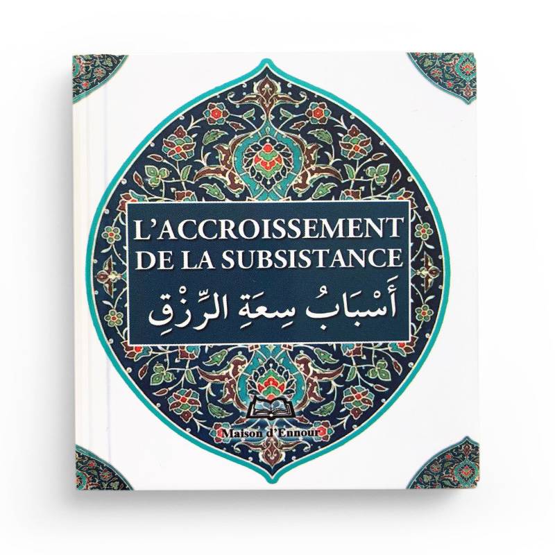 Livre de Abderrazak Mahri, Les Causes de l’Accroissement de la Subsistance, publié par Maison D'Ennour, avec couverture illustrée.