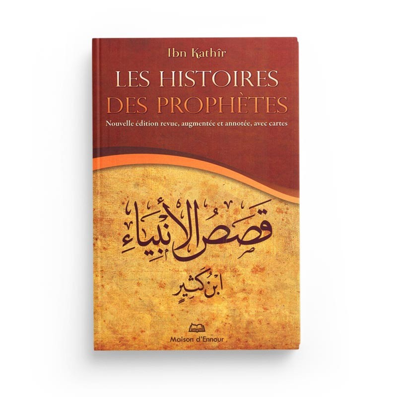 Livre Les Histoires Des Prophètes d'Ibn Kathir en format poche par Maison D'Ennour, couverture avec titre visible.