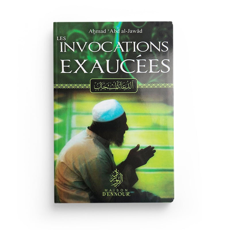 Livre Maison D'Ennour Les Invocations Exaucée d'après Ahmad Abdul-Jawad, couverture avec titre visible.