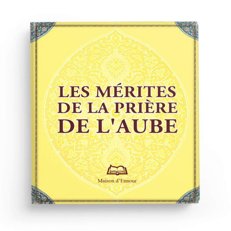 Livre "Les Mérites de la Prière de l’Aube" d'Abderrazak Mahri, publié par Maison D'Ennour, couverture avec titre et auteur visible