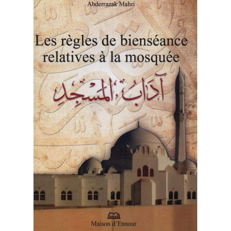 Livre "Les Règles de BienSéance Relatives à la Mosquée" de Maison D'Ennour, couverture avec titre visible.