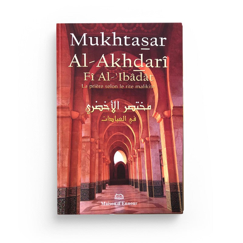 Livre Mukhtasar Al-Akhdarî Fî Al-‘Ibâdât de Maison D'Ennour, couverture avec titre en arabe et français, livre religieux.