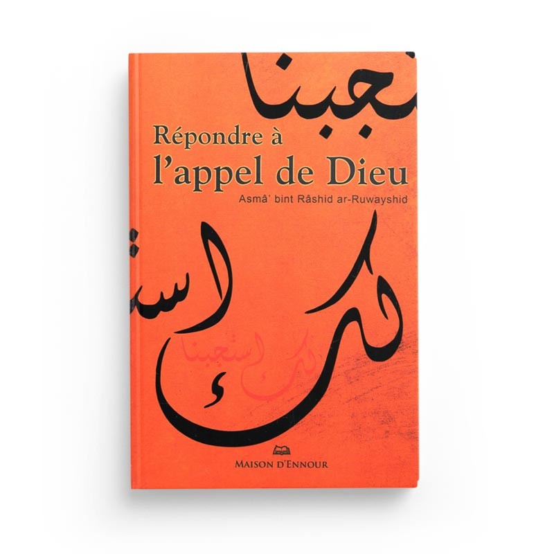 Livre "Répondre à l'Appel de Dieu" d'Asma Bint Rashid Ar-Ruwayshid publié par Maison D'Ennour, couverture avec titre et logo.