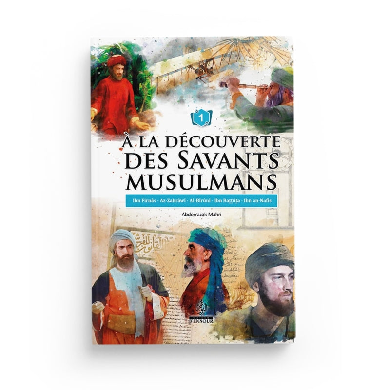Livre pour enfants "À La Découverte Des Savants Musulmans" par Maison D'Ennour, couverture illustrée avec titre et images.