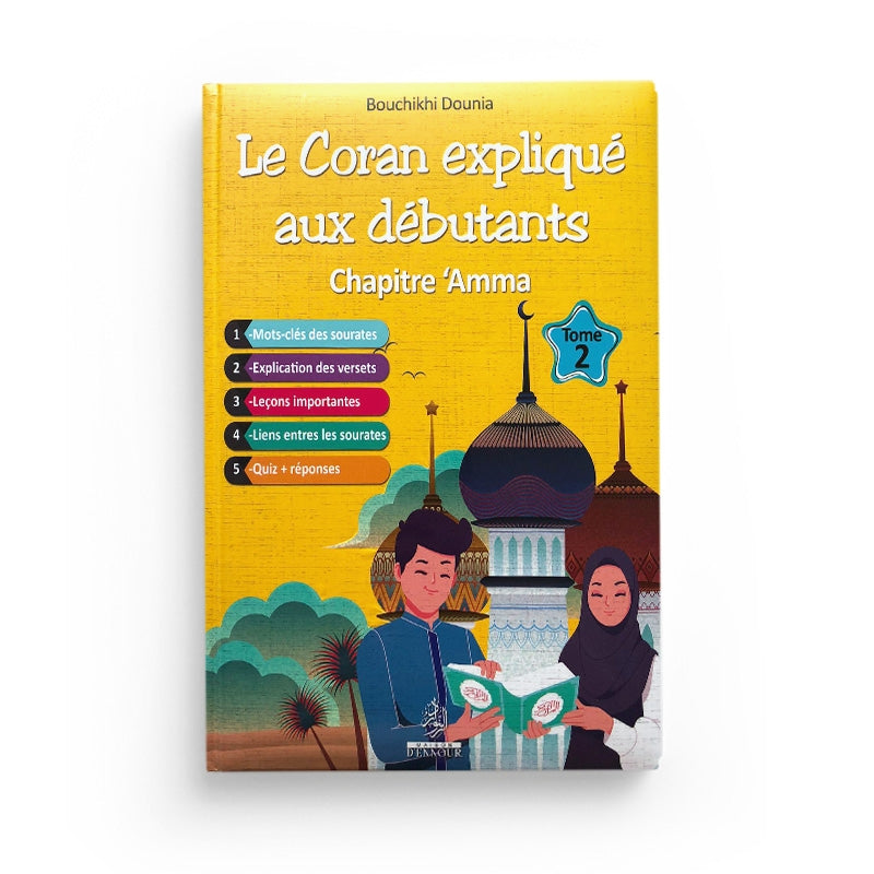 Livre pour enfants Maison D'Ennour, Le Coran Expliqué aux débutants, Chapitre AMMA, Tome 2, couverture avec titre coloré.