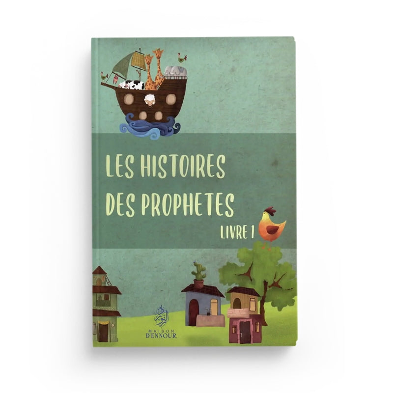 Livre pour enfant Les Histoires des Prophètes - Livre 1 de Hatice UĞUR par Maison D'Ennour, couverture avec illustrations colorées.