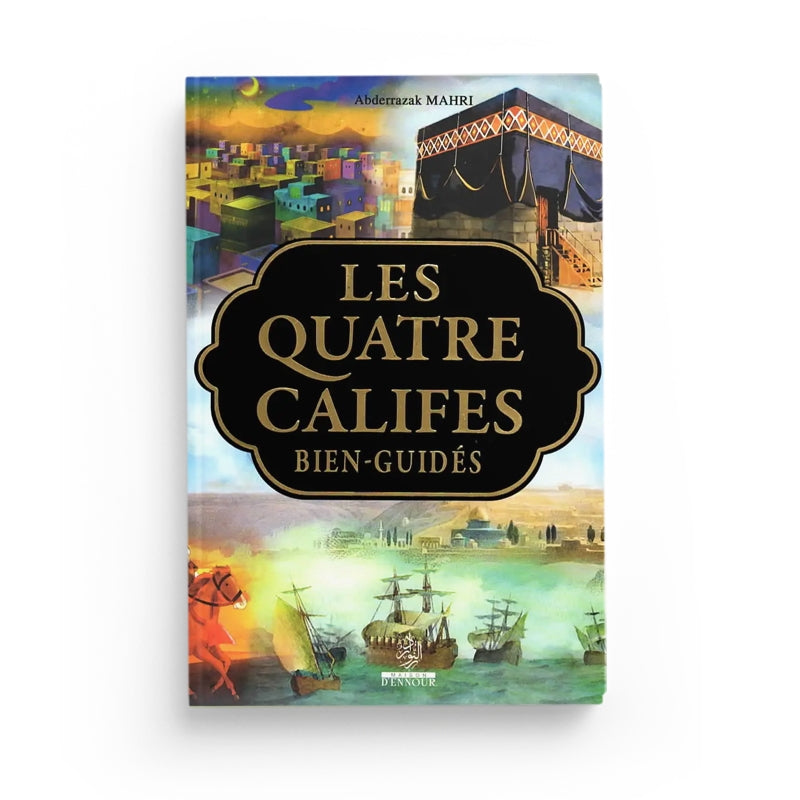Livre pour enfant Les Quatre Califes Bien-Guidés d'Abderrazak Mahri, image de la couverture illustrée par Maison D'Ennour