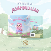 Livre enfant Mon Premier Mot : Al Hamdoulillah d'Édition Al Imam, avec couverture colorée pour bébé fille.