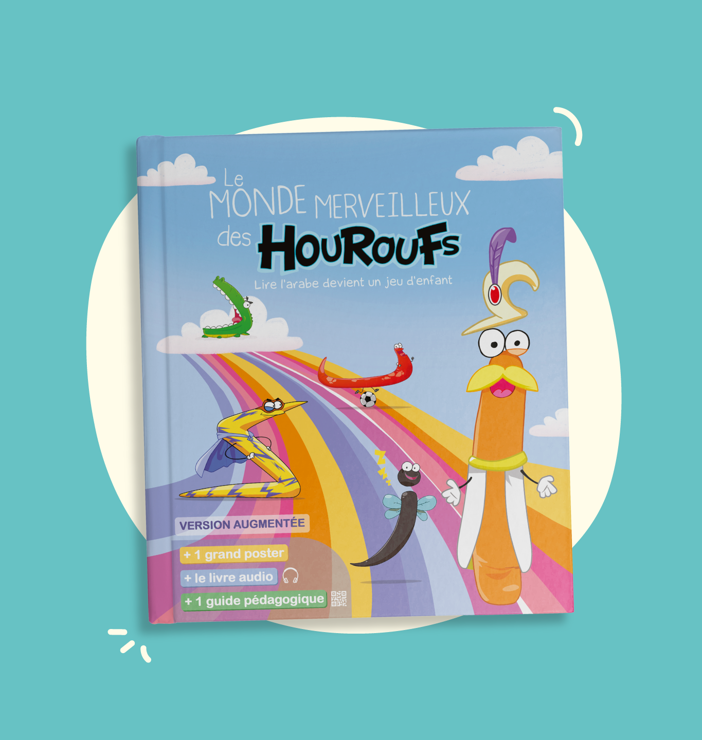 Cover of "Le Monde Merveilleux des Houroufs - Houroufs Tome 1" featuring colorful illustrations for Arabic language learning.