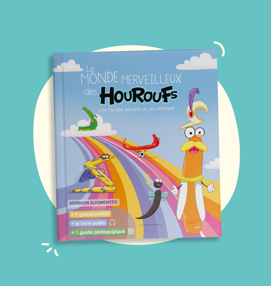 Cover of "Le Monde Merveilleux des Houroufs - Houroufs Tome 1" featuring colorful illustrations for Arabic language learning.