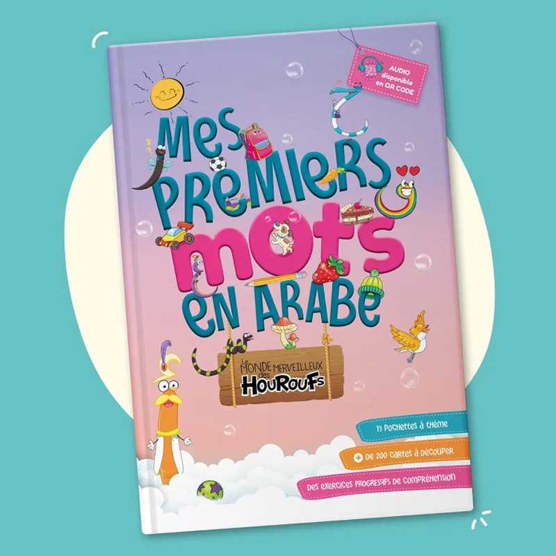 Livre d'apprentissage de l'arabe pour débutants avec QR code audio, illustré par Monde des Hourouf, destiné aux premiers mots en arabe.